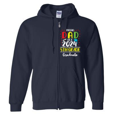 Funny Proud Dad Of A Class Of 2024 5th Grade Graduate Full Zip Hoodie