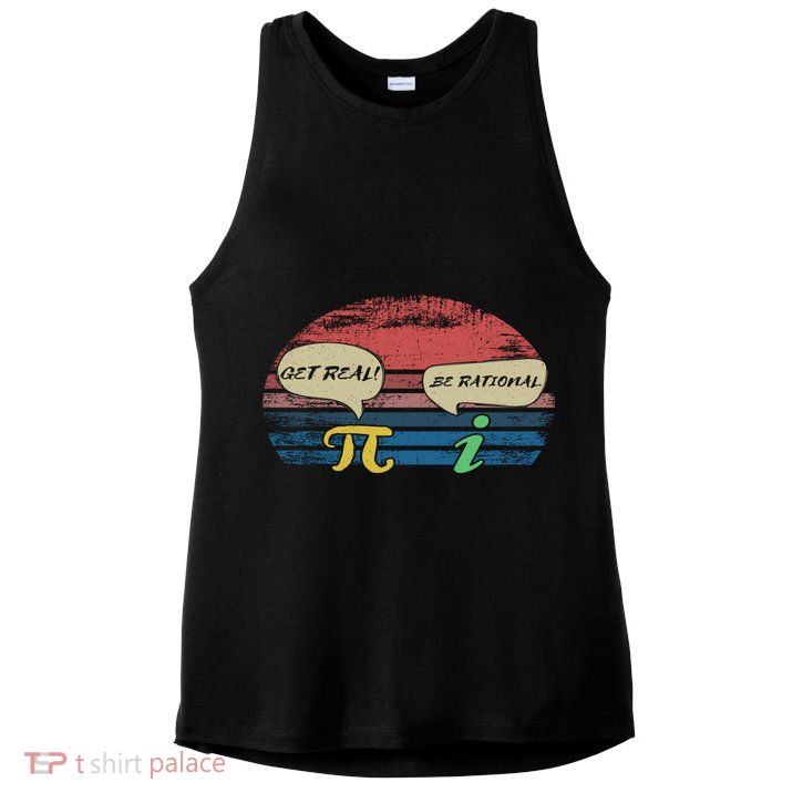 Funny Pi Day March 14th Quote I Get Real Be Rational Gift Ladies PosiCharge Tri-Blend Wicking Tank