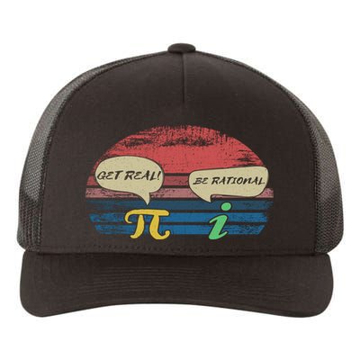 Funny Pi Day March 14th Quote I Get Real Be Rational Gift Yupoong Adult 5-Panel Trucker Hat