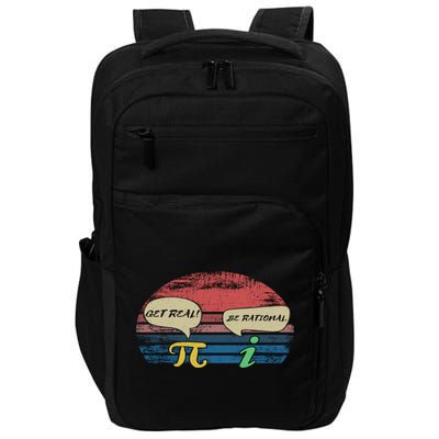 Funny Pi Day March 14th Quote I Get Real Be Rational Gift Impact Tech Backpack