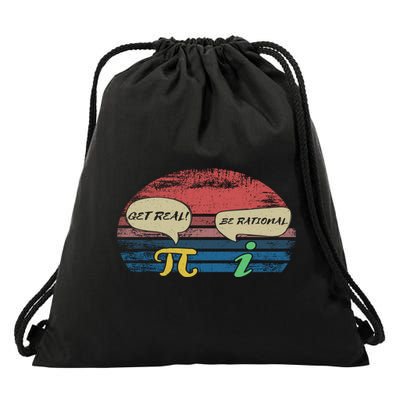 Funny Pi Day March 14th Quote I Get Real Be Rational Gift Drawstring Bag