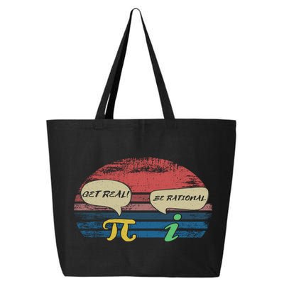 Funny Pi Day March 14th Quote I Get Real Be Rational Gift 25L Jumbo Tote