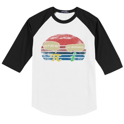 Funny Pi Day March 14th Quote I Get Real Be Rational Gift Baseball Sleeve Shirt