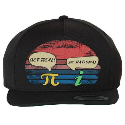 Funny Pi Day March 14th Quote I Get Real Be Rational Gift Wool Snapback Cap