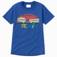 Funny Pi Day March 14th Quote I Get Real Be Rational Gift Tall T-Shirt