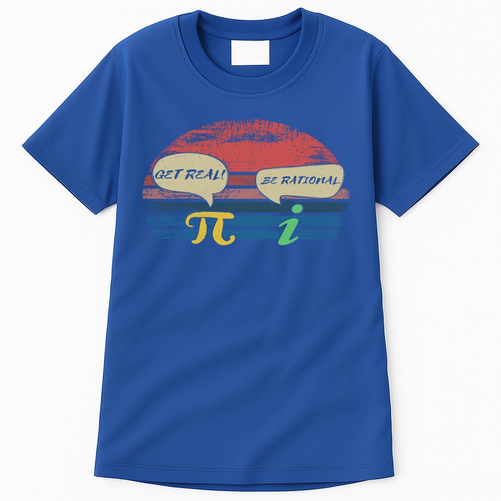 Funny Pi Day March 14th Quote I Get Real Be Rational Gift Tall T-Shirt