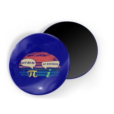 Funny Pi Day March 14th Quote I Get Real Be Rational Gift Magnet