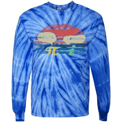 Funny Pi Day March 14th Quote I Get Real Be Rational Gift Tie-Dye Long Sleeve Shirt