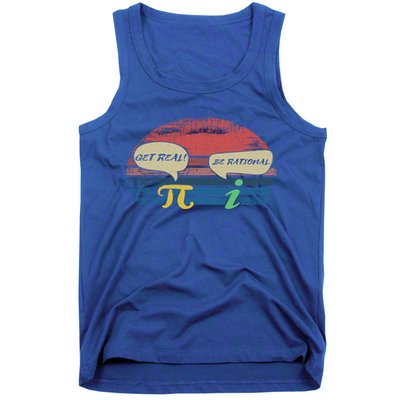 Funny Pi Day March 14th Quote I Get Real Be Rational Gift Tank Top