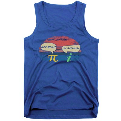 Funny Pi Day March 14th Quote I Get Real Be Rational Gift Tank Top