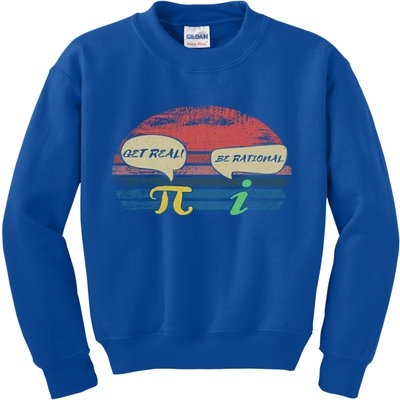 Funny Pi Day March 14th Quote I Get Real Be Rational Gift Kids Sweatshirt