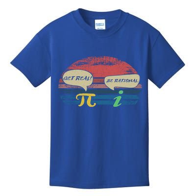 Funny Pi Day March 14th Quote I Get Real Be Rational Gift Kids T-Shirt