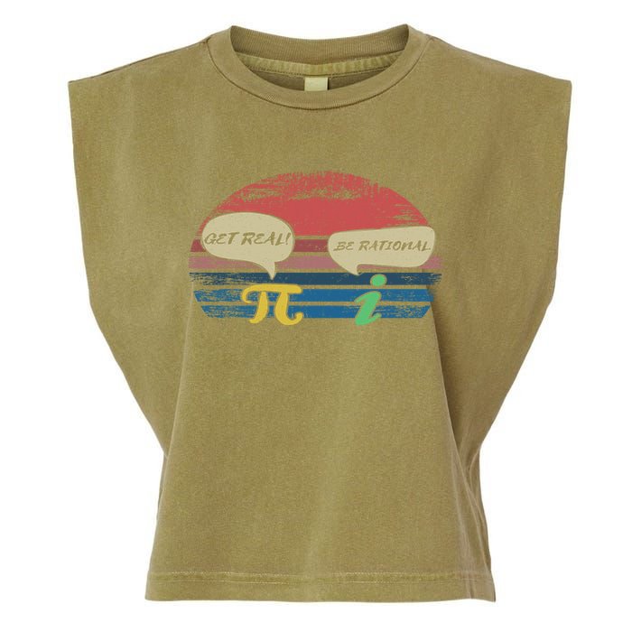 Funny Pi Day March 14th Quote I Get Real Be Rational Gift Garment-Dyed Women's Muscle Tee