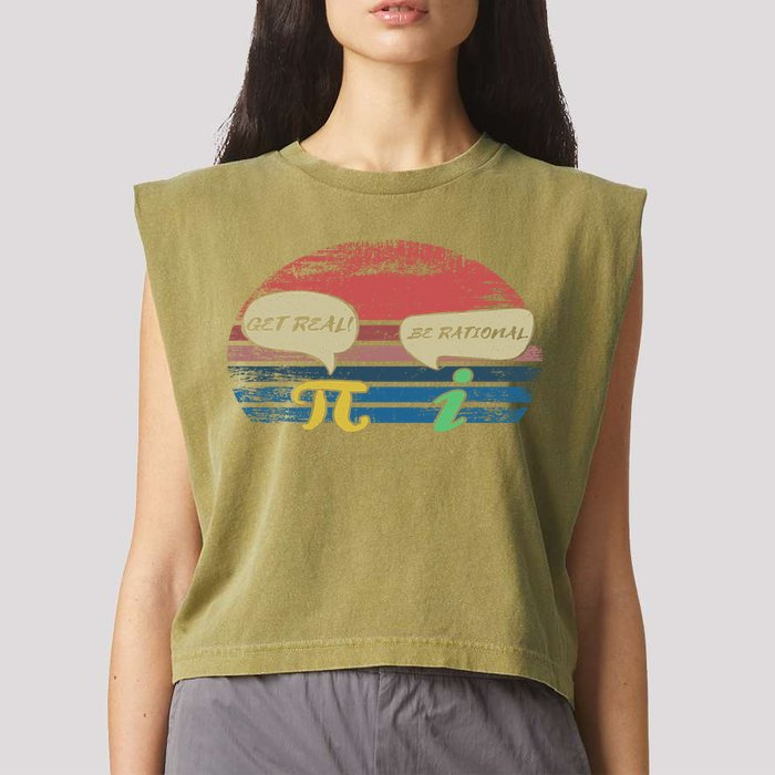 Funny Pi Day March 14th Quote I Get Real Be Rational Gift Garment-Dyed Women's Muscle Tee