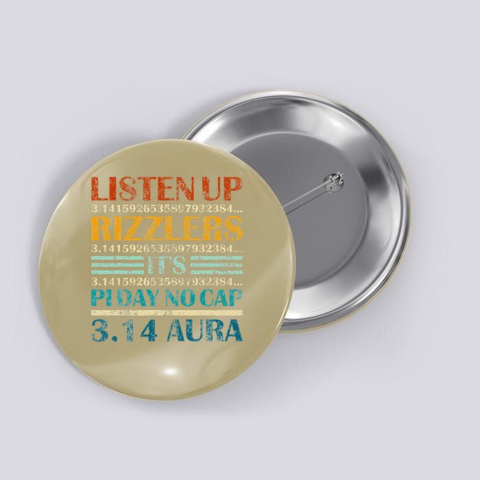 Funny Pi Day Listen Up Rizzlers Its Pi Day 3 Button