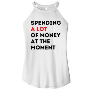 Funny Parents Day Spending A Lot Of Money Right Now Women's Perfect Tri Rocker Tank