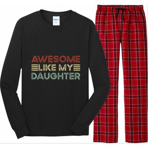 Funny Parents Day Quote Awesome Like My Daughter Cool Dad Long Sleeve Pajama Set