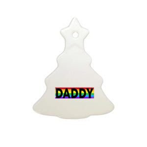 Funny Pride Daddy Proud Gay Lesbian LGBT Gift Father's Day Ceramic Tree Ornament