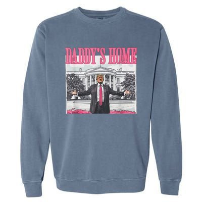 Funny Pink Donald Trump Daddys Home DaddyS 2024 Garment-Dyed Sweatshirt