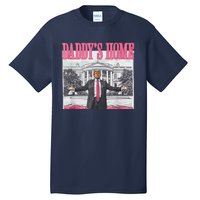 Funny Pink Donald Trump Daddys Home DaddyS 2024 Tall T-Shirt