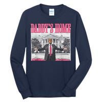 Funny Pink Donald Trump Daddys Home DaddyS 2024 Tall Long Sleeve T-Shirt