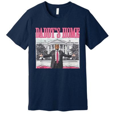 Funny Pink Donald Trump Daddys Home DaddyS 2024 Premium T-Shirt