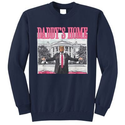 Funny Pink Donald Trump Daddys Home DaddyS 2024 Tall Sweatshirt