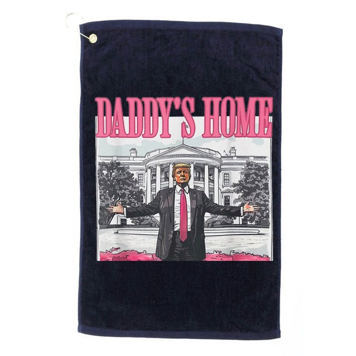 Funny Pink Donald Trump Daddys Home DaddyS 2024 Platinum Collection Golf Towel