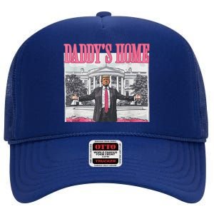 Funny Pink Donald Trump Daddys Home DaddyS 2024 High Crown Mesh Back Trucker Hat