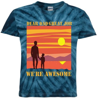 Funny Personalized Dear Dad Great Job Were Awesome Cool Dad Gift Kids Tie-Dye T-Shirt