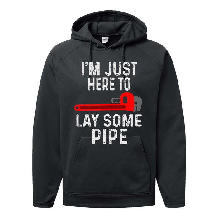 Funny Plumber Designs For Plumbing Lay Some Pipe Performance Fleece Hoodie