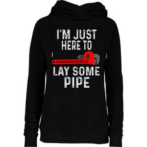 Funny Plumber Designs For Plumbing Lay Some Pipe Womens Funnel Neck Pullover Hood