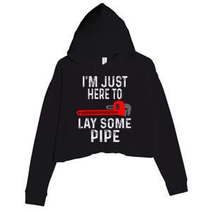 Funny Plumber Designs For Plumbing Lay Some Pipe Crop Fleece Hoodie