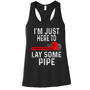 Funny Plumber Designs For Plumbing Lay Some Pipe Women's Racerback Tank