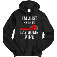 Funny Plumber Designs For Plumbing Lay Some Pipe Tie Dye Hoodie