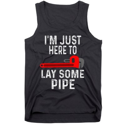 Funny Plumber Designs For Plumbing Lay Some Pipe Tank Top