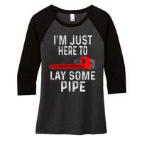 Funny Plumber Designs For Plumbing Lay Some Pipe Women's Tri-Blend 3/4-Sleeve Raglan Shirt