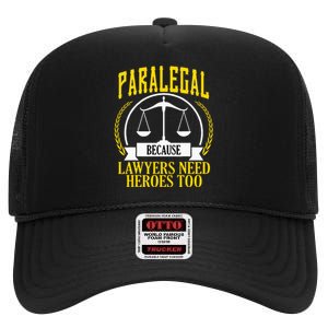 Funny Paralegal Day Gift Lawyers Need Graduate Gift High Crown Mesh Back Trucker Hat