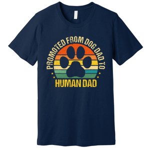 Funny Paw Dog Promoted From Fog Dad To Human Dad Fathers Day Premium T-Shirt