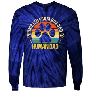 Funny Paw Dog Promoted From Fog Dad To Human Dad Fathers Day Tie-Dye Long Sleeve Shirt