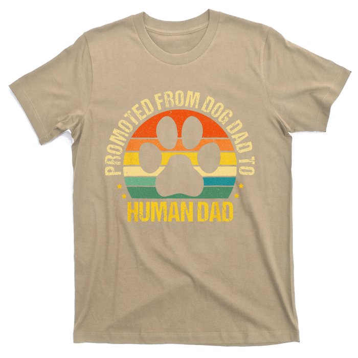 Funny Paw Dog Promoted From Fog Dad To Human Dad Fathers Day T-Shirt