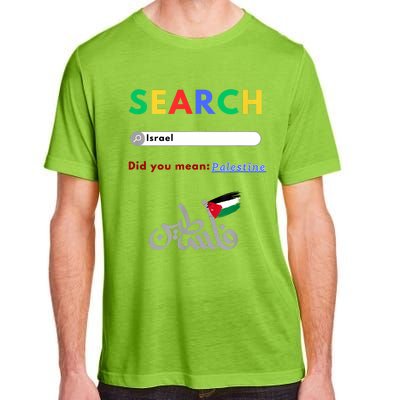 Free Palestine Did You Mean Palestine Adult ChromaSoft Performance T-Shirt