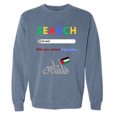 Free Palestine Did You Mean Palestine Garment-Dyed Sweatshirt