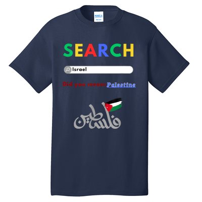 Free Palestine Did You Mean Palestine Tall T-Shirt