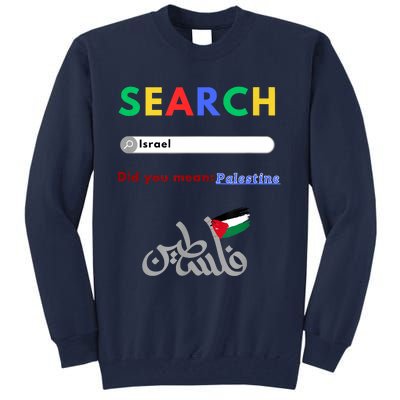 Free Palestine Did You Mean Palestine Tall Sweatshirt