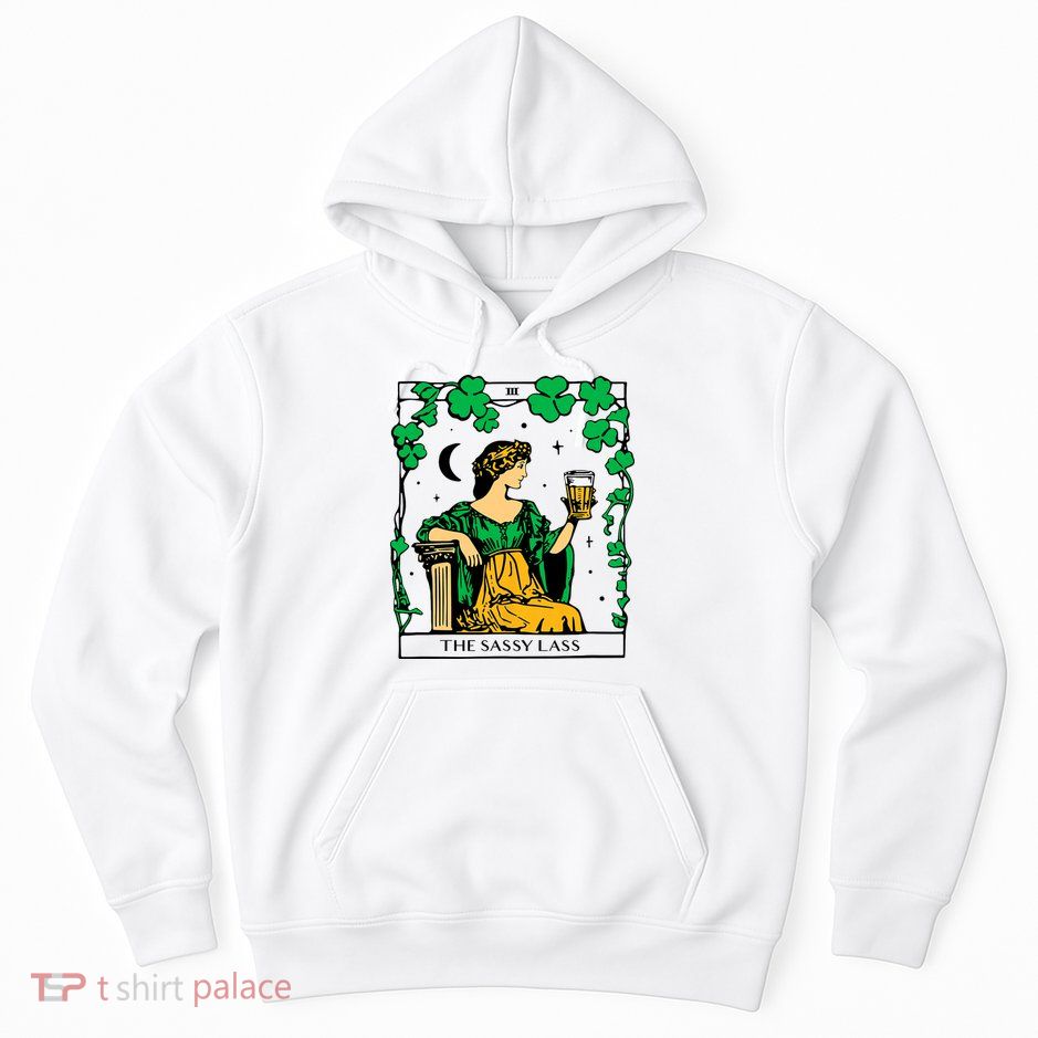 Funny PatrickS Day The Sassy Lass Tarot Card Hoodie