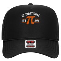 Funny Pi Day Math Science Be Irrational Vintage Pi Day 2025 Trucker Hat