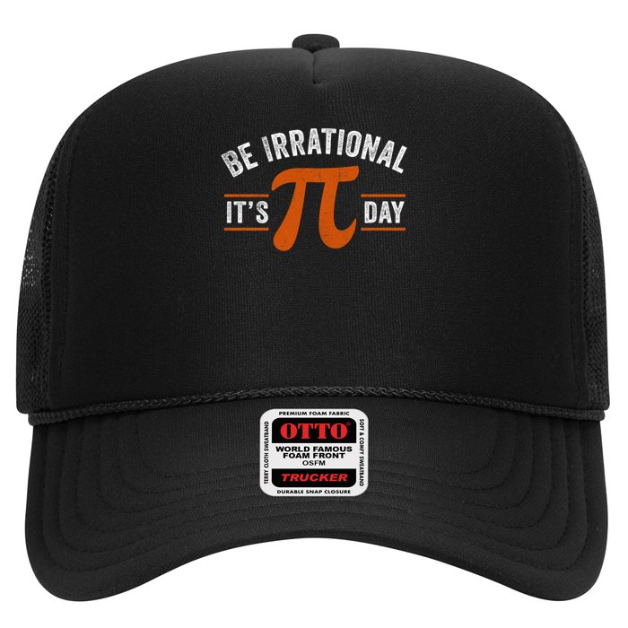 Funny Pi Day Math Science Be Irrational Vintage Pi Day 2025 Trucker Hat
