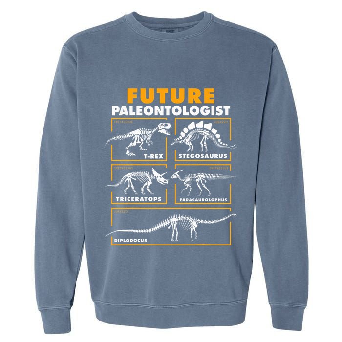 Future Paleontologist Dinosaur Fossil Paleontology Garment-Dyed Sweatshirt
