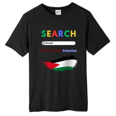 Free Palestine Did You Mean Palestine Gift Tall Fusion ChromaSoft Performance T-Shirt